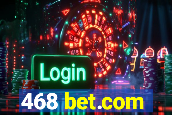 468 bet.com